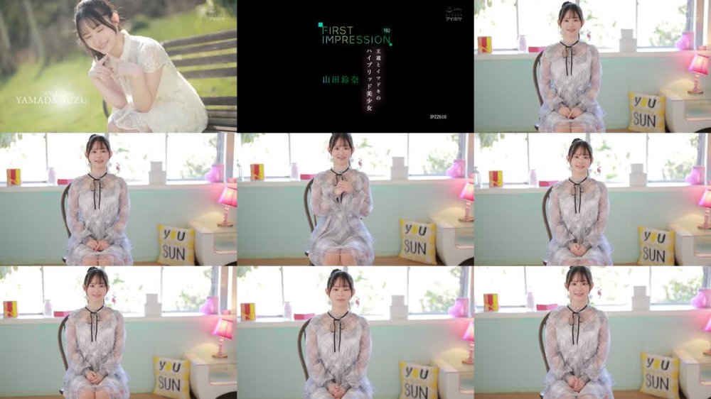 +++ [FHD] IPZZ-610 FIRST IMPRESSION 182 王道とイマドキのハイブリッド美少女 山田鈴奈